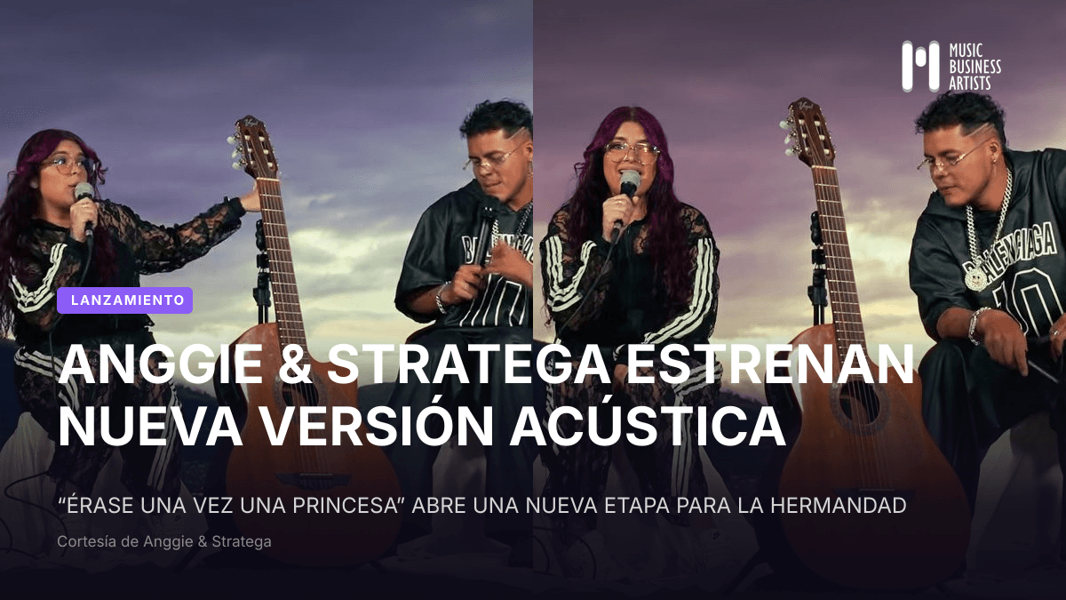 Anggie & Stratega aparecen durante la interpretación acústica de “Érase una vez una Princesa”, su nuevo lanzamiento acompañado de un video oficial.